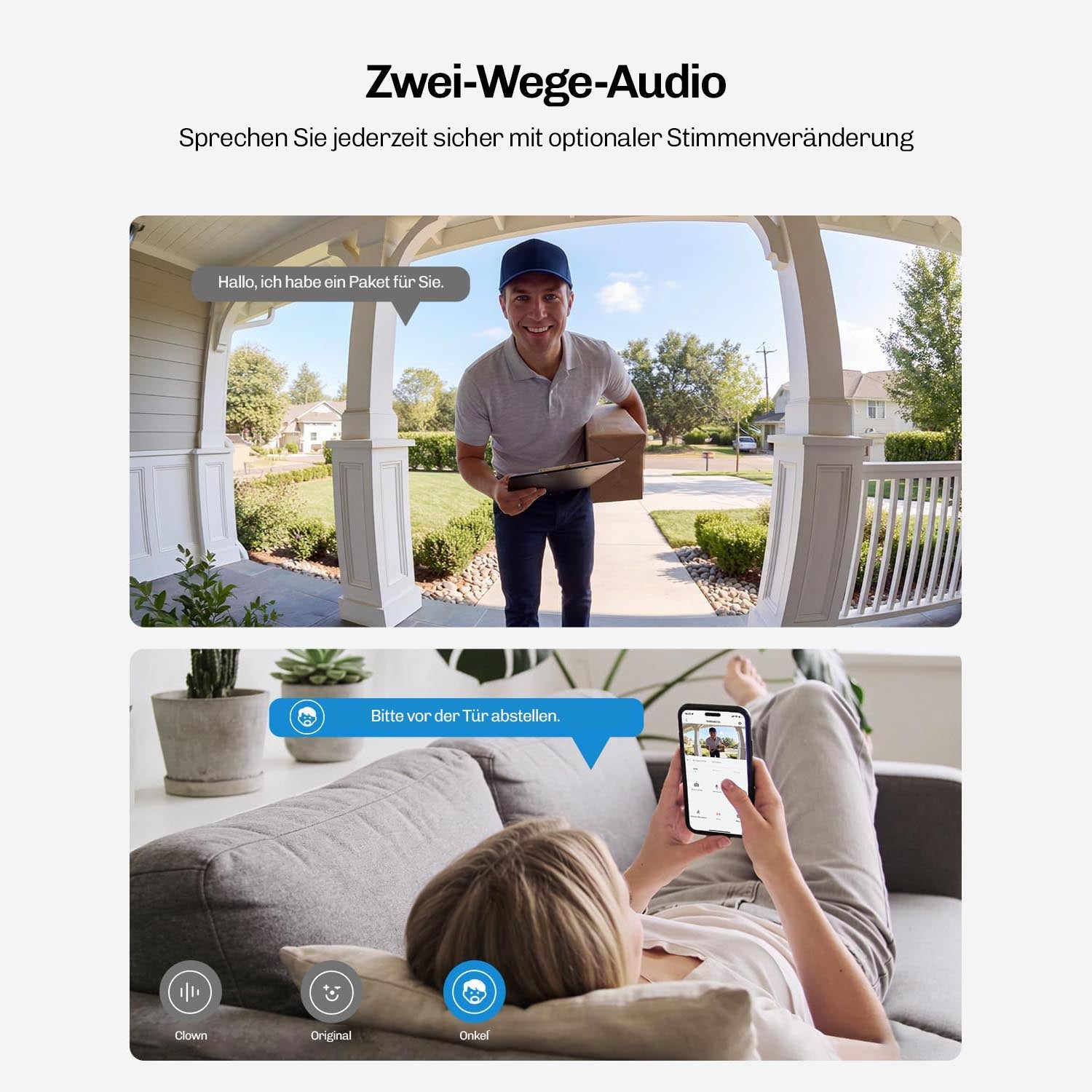 Kommunikation über Zwei-Wege-Audio mit einem Zusteller an der Tür, gesteuert über die zugehörige Smartphone-App.